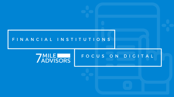 Financial Institutions Focus on Digital
